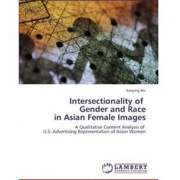 Intersectionality of Gender and Race in Asian Female Images: A Qualitative Content Analysis of U.S. Advertising Representation of Asian Women