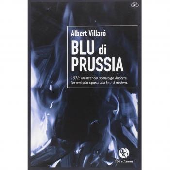 Blu di Prussia. 1972: un incendio sconvolge Andorra. Un omicidio riporta alla luce un mistero