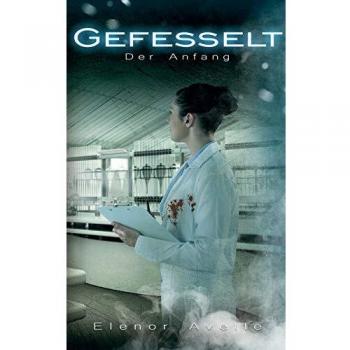 Gefesselt: Der Anfang (Die verfallene Welt)
