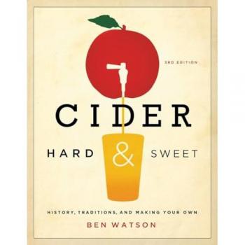 Cider, Hard and Sweet: History, Traditions, and Making Your Own