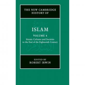 The New Cambridge History of Islam 6 Volume Set: The New Cambridge History of Islam