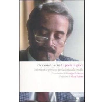 La posta in gioco. Interventi e proposte per la lotta alla mafia