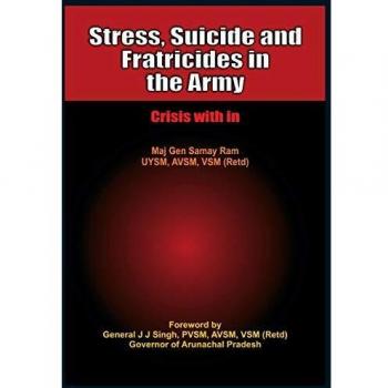 Stress Suicide and Fratricides in the Army