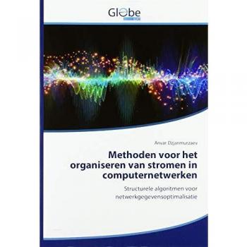 Methoden voor het organiseren van stromen in computernetwerken: Structurele algoritmen voor netwerkgegevensoptimalisatie