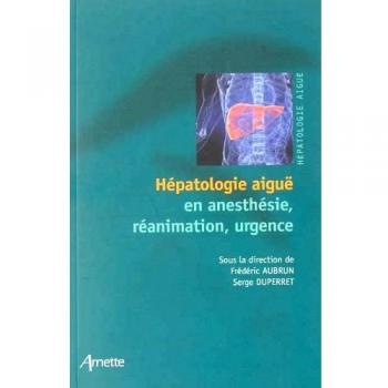 Hépatologie aïgue en anesthésie, réanimation, urgence