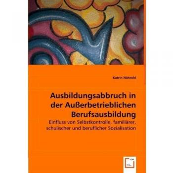Ausbildungsabbruch in der Außerbetrieblichen Berufsausbildung