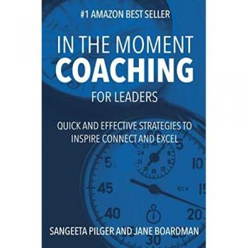Pilger, Sangeeta: In The Moment Coaching For Leaders (paperback)