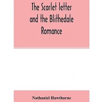 The scarlet letter and the Blithedale romance