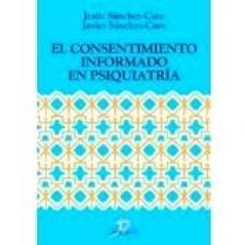 Consentimiento informado en psiquiatría (Tapa blanda).