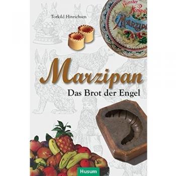 Marzipan: Das Brot der Engel
