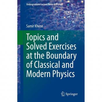 Vitalsource Technologies, Inc. Topics And Solved Exercises At The Boundary Of Classical And Modern Phy