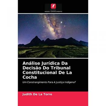 de La Torre, Judith: Análise Jurídica Da Decisão Do Tribunal Constitucional De La Cocha