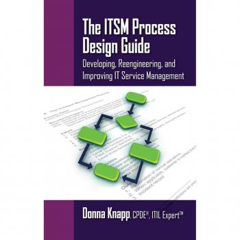 Vitalsource Technologies, Inc. ITSM Process Design Guide: Developing, Reengineering, and Improving IT Service Management
