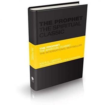 The Prophet: The Spiritual Classic