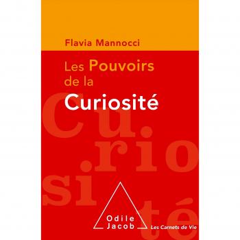 Les pouvoirs de la curiosité