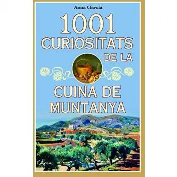 1001 CURIOSITAT DE LA CUINA DE MUNTANYA