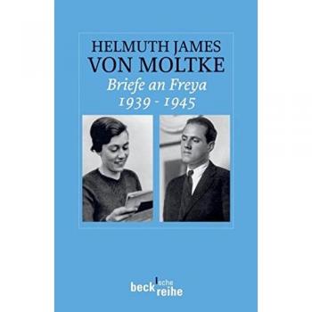 Moltke, Helmuth James von Briefe An Freya 1939-1945