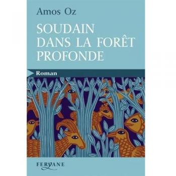 Soudain dans la forêt profonde