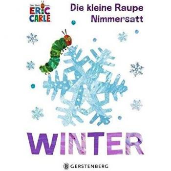 Die kleine Raupe Nimmersatt