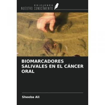 BIOMARCADORES SALIVALES EN EL CÁNCER ORAL