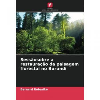 Rubarika, Bernard: Sessãosobre a restauração da paisagem florestal no Burundi