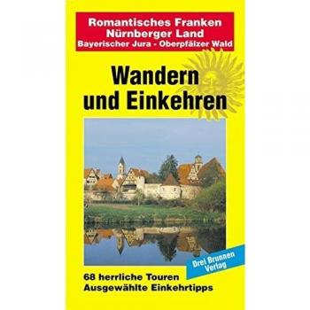 Wandern und Einkehren, Band 40: Romantisches Franken