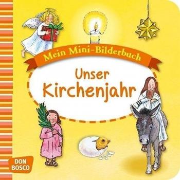 Mein Mini-Bilderbuch: Unser Kirchenjahr