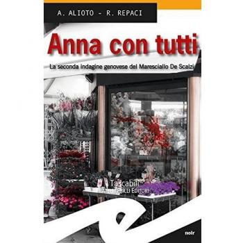 Anna con tutti. La seconda indagine genovese del Maresciallo De Scalzi