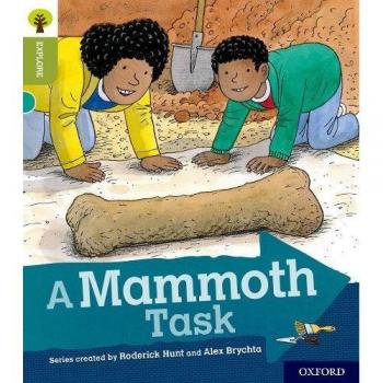 Oxford Reading Tree Explore with Biff Chip and Kipper Oxford Level 7 A Mammoth Task by Roderick Hunt