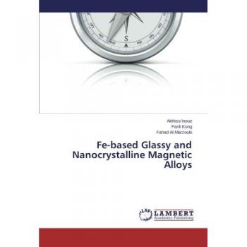 Inoue, Akihisa: Fe-based Glassy and Nanocrystalline Magnetic Alloys