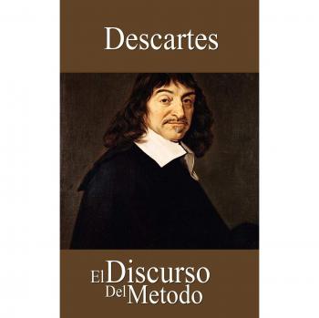El Discurso del Metodo