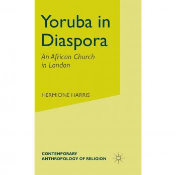 Yoruba in Diaspora, Contemporary Anthropology of Religion