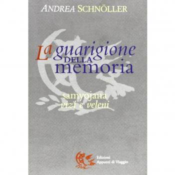 La guarigione della memoria. Samyojana, vizi e veleni