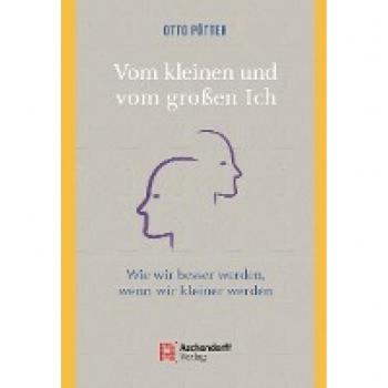 Pötter, Otto: Vom kleinen und vom großen Ich