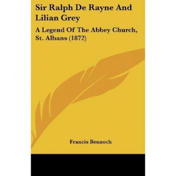 Sir Ralph De Rayne And Lilian Grey