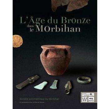 L'Âge du bronze dans le Morbihan