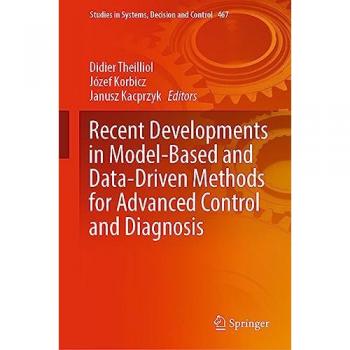 Recent Developments in Model-Based and Data-Driven Methods for Advanced Control and Diagnosis