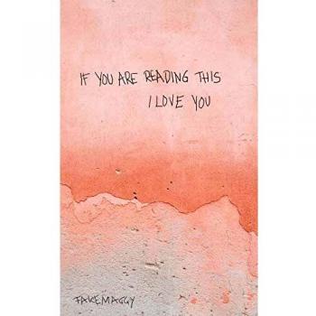 if you are reading this, I love you