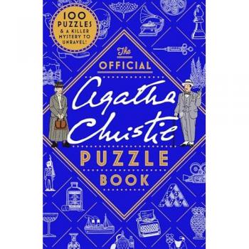 The Official Agatha Christie Puzzle Book : Put Your Detective Skills to the Ultimate Test, by Agatha Christie Agatha Christie Ltd