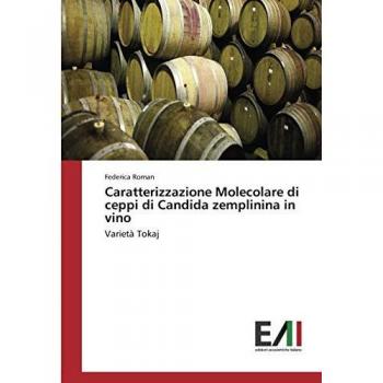 Caratterizzazione Molecolare di ceppi di Candida zemplinina in vino: Varietà Tokaj