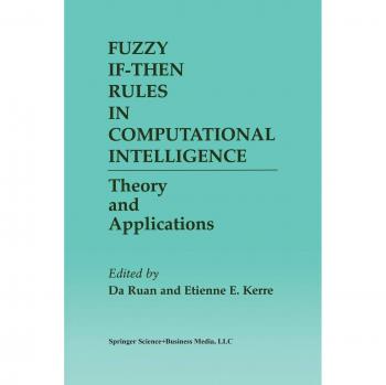 Fuzzy If-Then Rules in Computational Intelligence