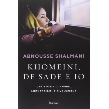 Khomeini, de Sade e io. Una storia di amore, libri proibiti e rivoluzione