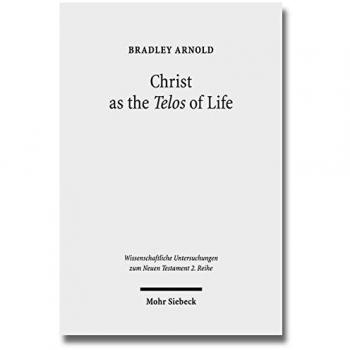 Christ as the Telos of Life: Moral Philosophy, Athletic Imagery, and the Aim of Philippians