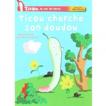 Ticou, le verre de terre : Ticou cherche son doudou