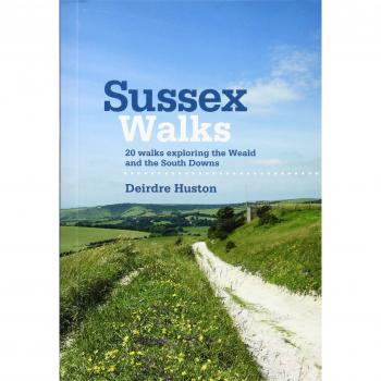 Sussex Walks : 20 walks exploring the Weald and the South Downs