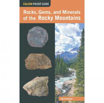 Rocks, Gems, and Minerals of the Rocky Mountains