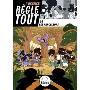 L'Agence règle tout Tome 2 : Les harceleurs