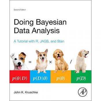 Doing Bayesian Data Analysis: A Tutorial with R, JAGS, and Stan by John...