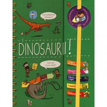 I dinosauri! Piccoli curiosi. Con adesivi. Ediz. a colori. Ediz. a spirale