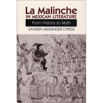 La Malinche in Mexican Literature: From History to Myth (Texas Pan American Series)